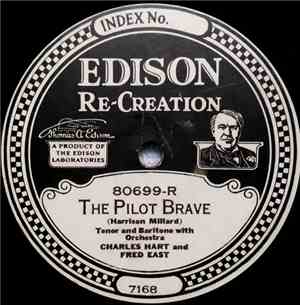 Charles Hart  And Fred East, Vernon Archibald - The Pilot Brave / Leonore
