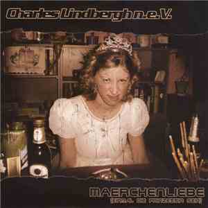 Charles Lindbergh N.E.V. - Maerchenliebe (Einmal Die Prinzessin Sein)