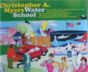 Christopher A. Myers - Water School
