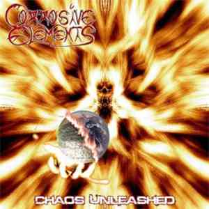 Corrosive Elements - Chaos Unleashed