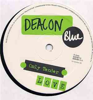 Deacon Blue - Only Tender Love