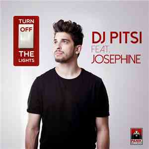 DJ Pitsi Feat. Josephine  - Turn Off The Lights