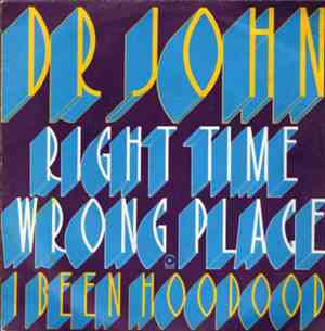 Dr. John - Right Place Wrong Time / I Been Hoodood