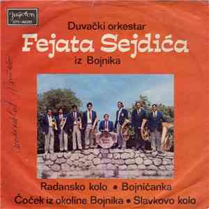 Duvački Orkestar Fejata Sejdića Iz Bojnika - Radansko Kolo