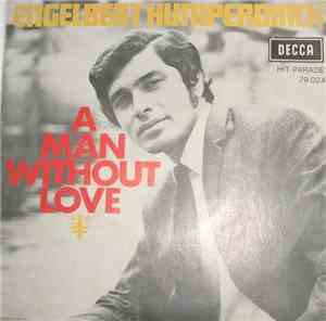 Engelbert Humperdinck - A Man Without Love / Call On Me