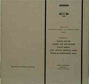 Franz Haselböck - Music For Mechanical Organs And Musical Clocks - Volume I