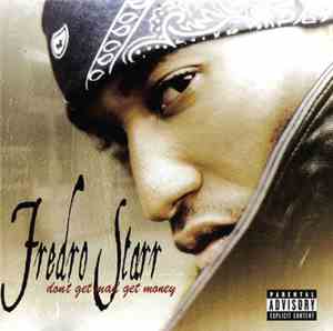 Fredro Starr - Don't Get Mad Get Money