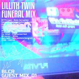 Lillith Twin - Funeral Mix