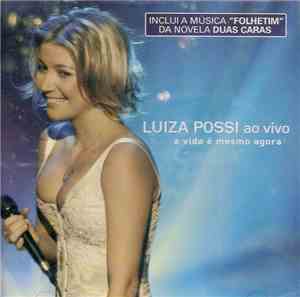 Luiza Possi - A Vida É Mesmo Agora