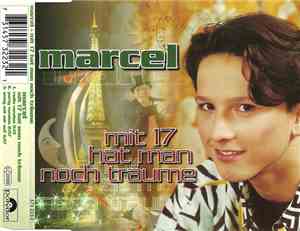 Marcel  - Mit 17 Hat Man Noch Träume