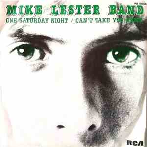 Mike Lester Band - One Saturday Night / Can't Take You Home