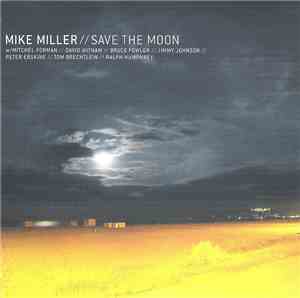 Mike Miller  - Save The Moon
