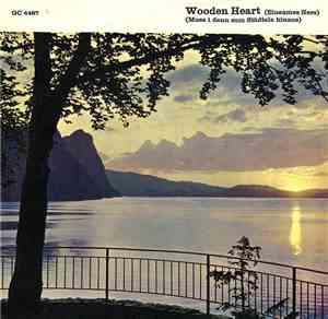 Orchester Vaughan Hill - Wooden Heart (Einsames Herz) (Muss I Denn Zum Städ ...