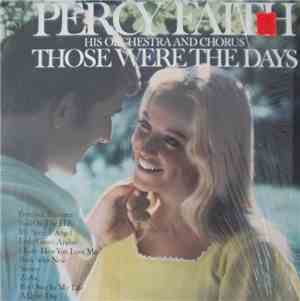 Percy Faith His Orchestra And Chorus - Those Were The Days