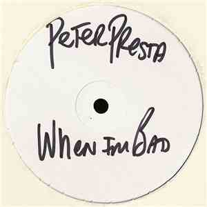 Peter Presta - When I'm Bad