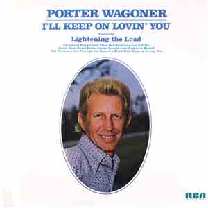 Porter Wagoner - I'll Keep On Loving You