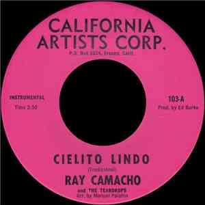 Ray Camacho And The Teardrops - Cielito Lindo