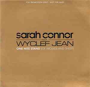 Sarah Connor Feat. Wyclef Jean - One Nite Stand (Of Wolves And Sheep)