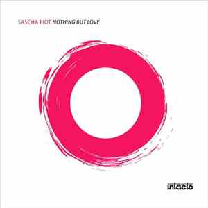 Sascha Riot - Nothing But Love