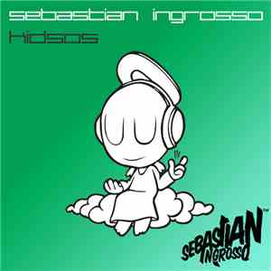 Sebastian Ingrosso - Kidsos