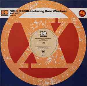 Soul II Soul Featuring Rose Windross - Fair Play / Ambition Rap