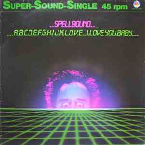 Spellbound - ABCDEFGHIJKL.O.V.E, I Love You, Baby