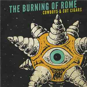The Burning Of Rome - Cowboys And Cut Cigars