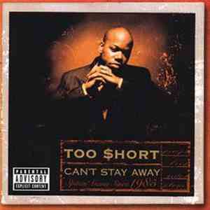 Too Short - Can't Stay Away