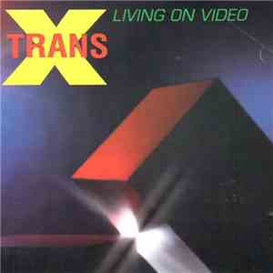 Trans-X - Living On Video