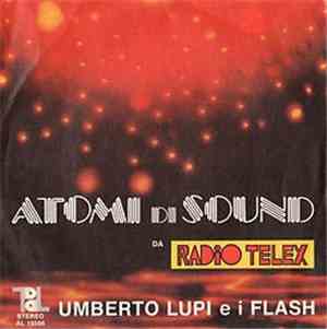 Umberto Lupi E I Flash - Atomi Di Sound