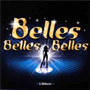 Various - Gérard Louvin Présente : Belles, Belles, Belles