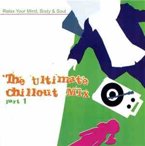 Various - The Ultimate Chillout Mix Part 1