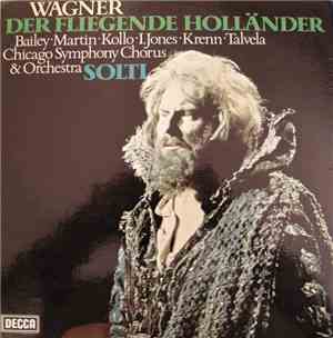 Wagner - Bailey, Martin, Kollo, Jones, Krenn, Talvela, Chicago Symphony Cho ...