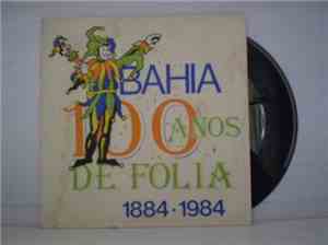 Walter Queiroz, Edson Conceição, Roque Ferreira - Bahia 100 Anos de Folia