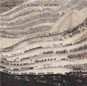 Art Bears - The World As It Is Today