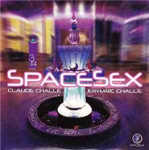 Claude Challe & Jean-Marc Challe - SpaceSex