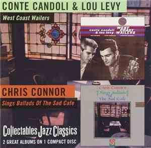 Conte Candoli & Lou Levy / Chris Connor - West Coast Wailers / Sings Ballad ...