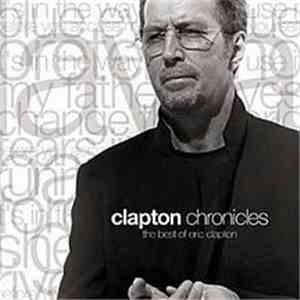 Eric Clapton - Clapton Chronicles - The Best Of Eric Clapton