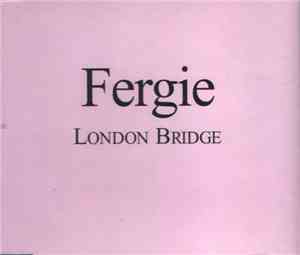 Fergie  - London Bridge