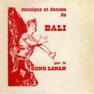 Gong Sawan - Musique Et Danses De Bali
