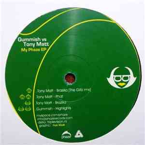 Gummish vs Tony Matt - My Phaze EP