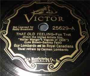 Guy Lombardo And His Royal Canadians - That Old Feeling / Lovely One