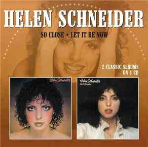 Helen Schneider - So Close / Let It Be Now