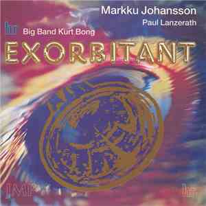 hr Big Band, Kurt Bong, Markku Johansson, Paul Lanzerath - Exorbitant