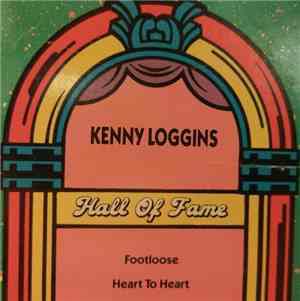 Kenny Loggins - Footloose / Heart To Heart