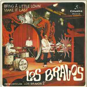 Los Bravos - Bring A Little Lovin' / Make It Last