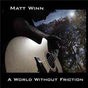Matt Winn  - A World Without Friction