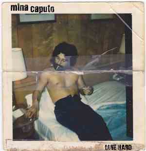 Mina Caputo - Love Hard