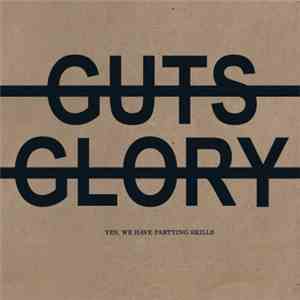 No Guts No Glory  - Yes, We Have Partying Skills