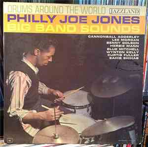 Philly Joe Jones Big Band Sounds - Drums Around The World